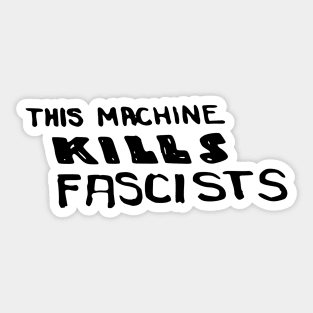 Woody Guthrie - This Machine Kills Fascists Folk Music Sticker